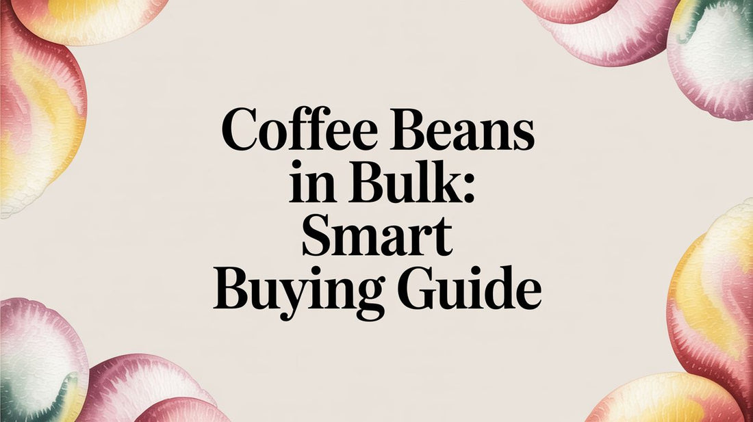 Coffee Beans in Bulk: Smart Buying Guide