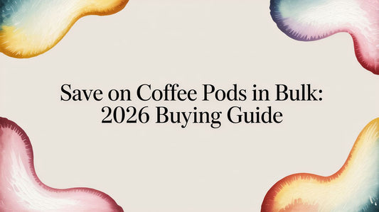 Save on Coffee Pods in Bulk: 2026 Buying Guide