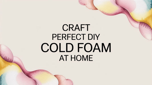 Craft Perfect DIY Cold Foam at Home