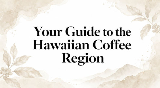 Your Guide to the Hawaiian Coffee Region