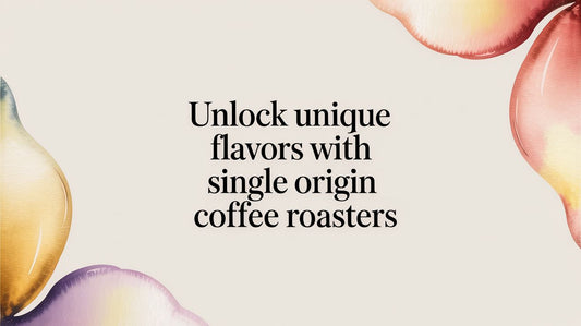 Unlock Unique Flavors With Single Origin Coffee Roasters
