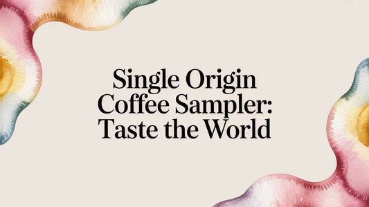 Single Origin Coffee Sampler: Taste the World