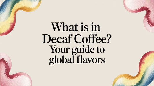 What Is in Decaf Coffee? Your Guide to Global Flavors
